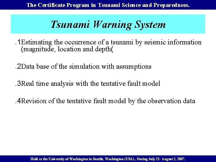 The Certificate Program in Tsunami Science and Preparedness. Tsunami Warning System. 1 Estimating the