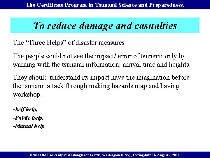 The Certificate Program in Tsunami Science and Preparedness. To reduce damage and casualties The