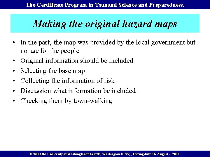 The Certificate Program in Tsunami Science and Preparedness. Making the original hazard maps •