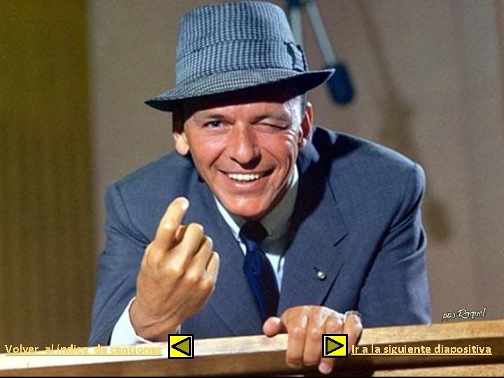 Volver al índice de canciones Ir a la siguiente diapositiva 