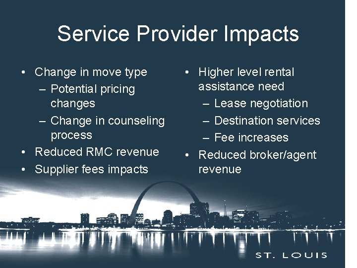 Service Provider Impacts • Change in move type – Potential pricing changes – Change