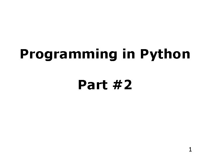 Programming in Python Part 2 1 IDLE An