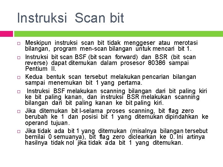 lnstruksi Scan bit Meskipun instruksi scan bit tidak menggeser atau merotasi bilangan, program men-scan