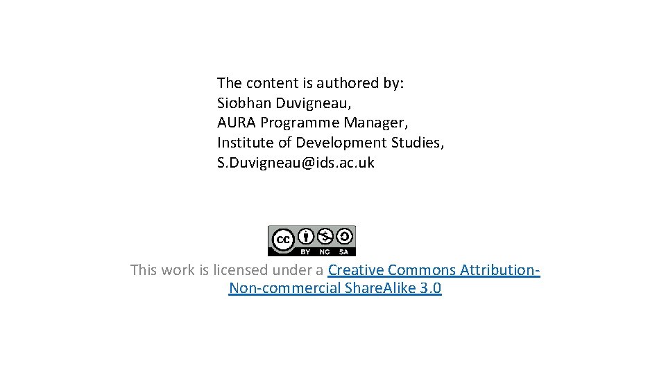 The content is authored by: Siobhan Duvigneau, AURA Programme Manager, Institute of Development Studies,