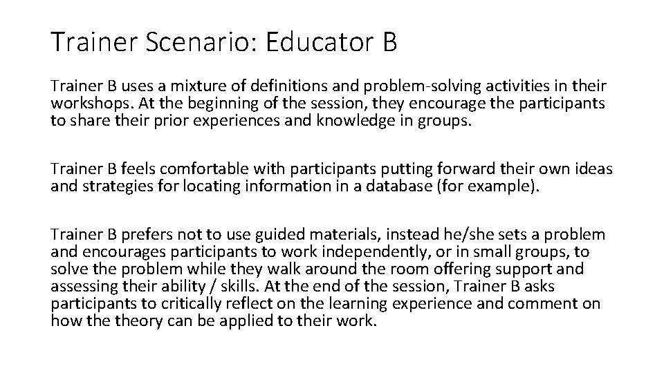 Trainer Scenario: Educator B Trainer B uses a mixture of definitions and problem-solving activities