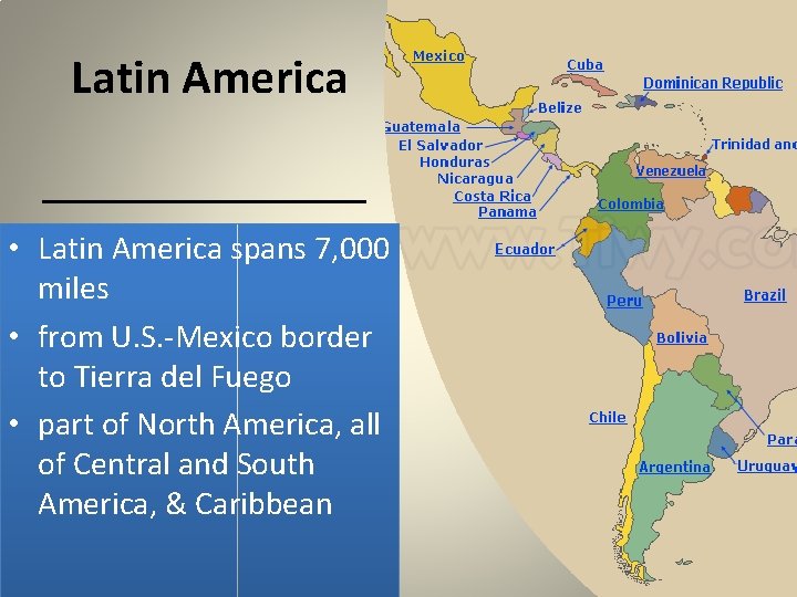 Latin America • Latin America spans 7, 000 miles • from U. S. -Mexico