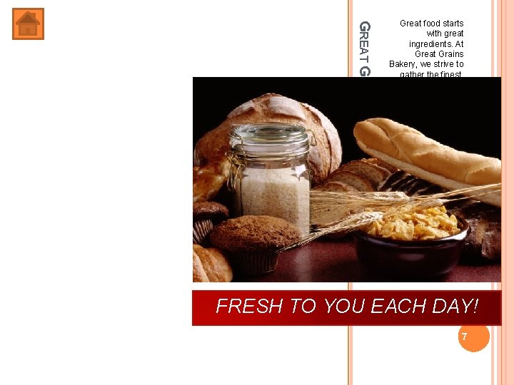 9/6/2021 FRESH TO YOU EACH DAY! 7 Great Grains Bakery GREAT GRAINS MAKE GREAT