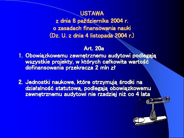 USTAWA z dnia 8 października 2004 r. o zasadach finansowania nauki (Dz. U. z