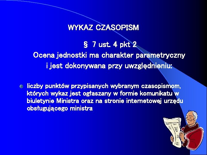 WYKAZ CZASOPISM § 7 ust. 4 pkt 2 Ocena jednostki ma charakter parametryczny i