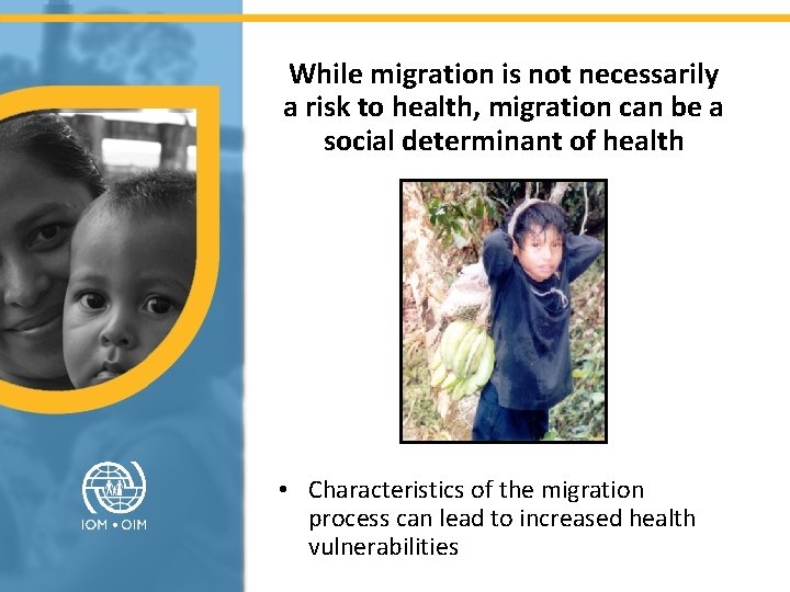 While migration is not necessarily a risk to health, migration can be a social