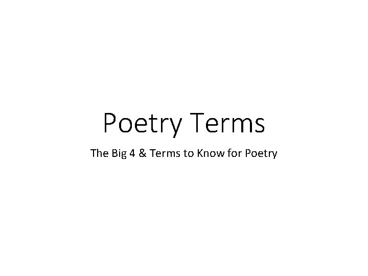 Poetry Terms The Big 4 & Terms to Know for Poetry 
