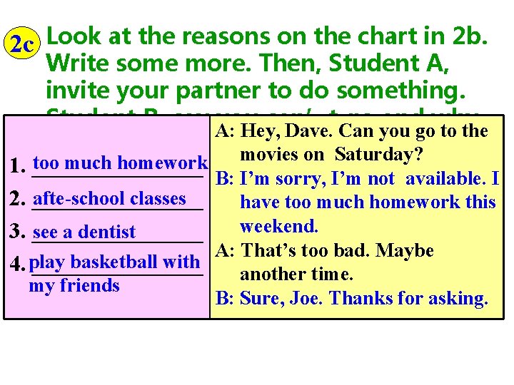 2 c Look at the reasons on the chart in 2 b. Write some