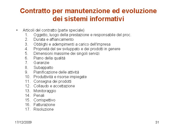 Contratto per manutenzione ed evoluzione dei sistemi informativi • Articoli del contratto (parte speciale)