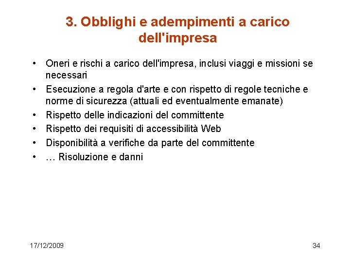 3. Obblighi e adempimenti a carico dell'impresa • Oneri e rischi a carico dell'impresa,