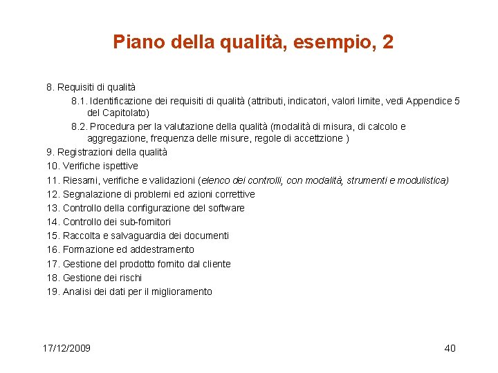 Piano della qualità, esempio, 2 8. Requisiti di qualità 8. 1. Identificazione dei requisiti