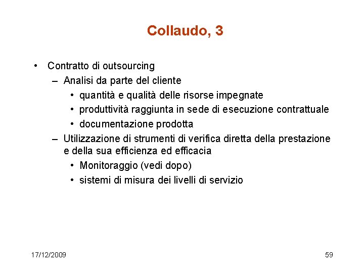 Collaudo, 3 • Contratto di outsourcing – Analisi da parte del cliente • quantità