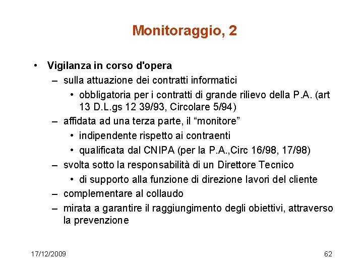 Monitoraggio, 2 • Vigilanza in corso d'opera – sulla attuazione dei contratti informatici •