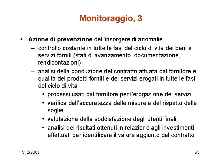 Monitoraggio, 3 • Azione di prevenzione dell’insorgere di anomalie – controllo costante in tutte