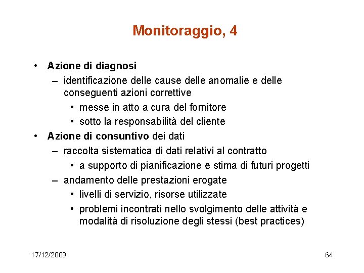 Monitoraggio, 4 • Azione di diagnosi – identificazione delle cause delle anomalie e delle