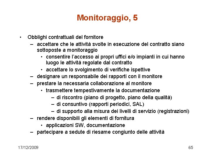 Monitoraggio, 5 • Obblighi contrattuali del fornitore – accettare che le attività svolte in