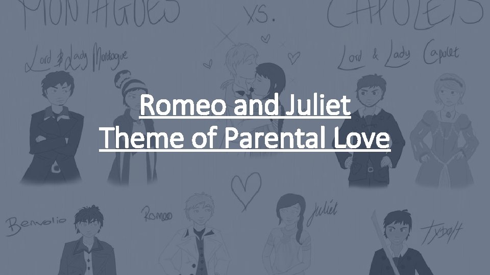 Romeo and Juliet Theme of Parental Love 