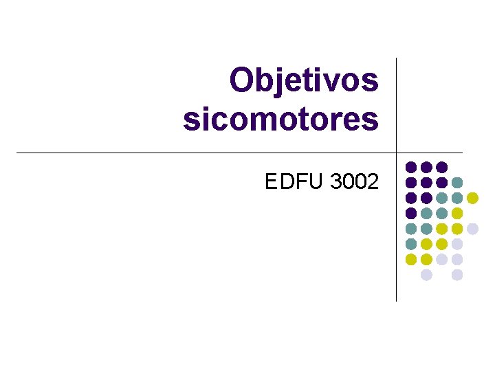 Objetivos sicomotores EDFU 3002 