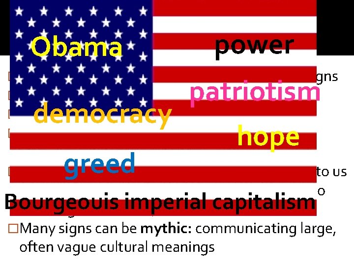 Signs Obama power �All language is signs—all words & letters are signs �Pictures can