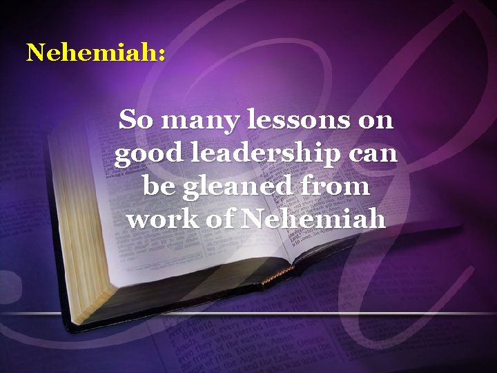Nehemiah: So many lessons on good leadership can be gleaned from work of Nehemiah
