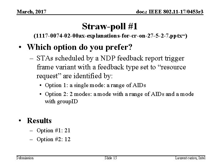 March, 2017 doc. : IEEE 802. 11 -17/0453 r 3 Straw-poll #1 (1117 -0074