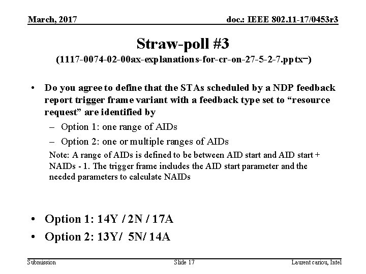 March, 2017 doc. : IEEE 802. 11 -17/0453 r 3 Straw-poll #3 (1117 -0074