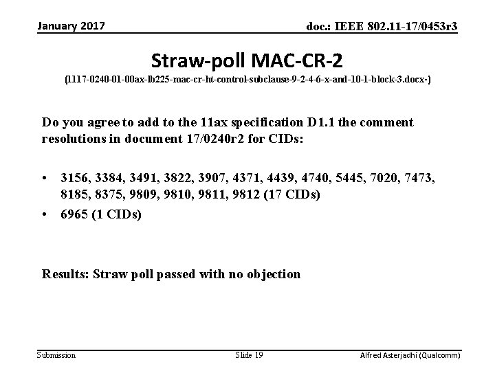January 2017 doc. : IEEE 802. 11 -17/0453 r 3 Straw-poll MAC-CR-2 (1117 -0240