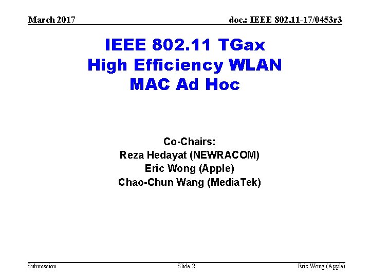 March 2017 doc. : IEEE 802. 11 -17/0453 r 3 IEEE 802. 11 TGax