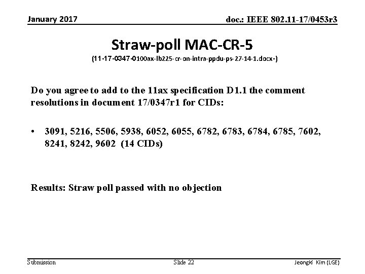 January 2017 doc. : IEEE 802. 11 -17/0453 r 3 Straw-poll MAC-CR-5 (11 -17