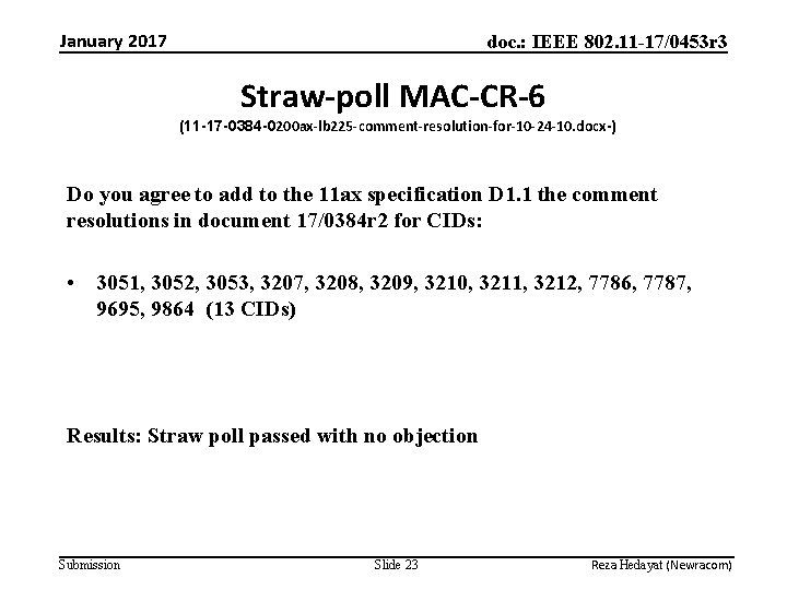 January 2017 doc. : IEEE 802. 11 -17/0453 r 3 Straw-poll MAC-CR-6 (11 -17
