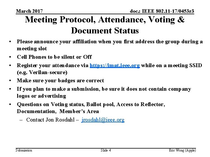 March 2017 doc. : IEEE 802. 11 -17/0453 r 3 Meeting Protocol, Attendance, Voting