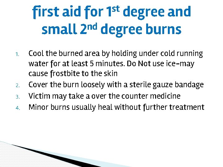 st first aid for 1 degree and nd small 2 degree burns 1. 2.