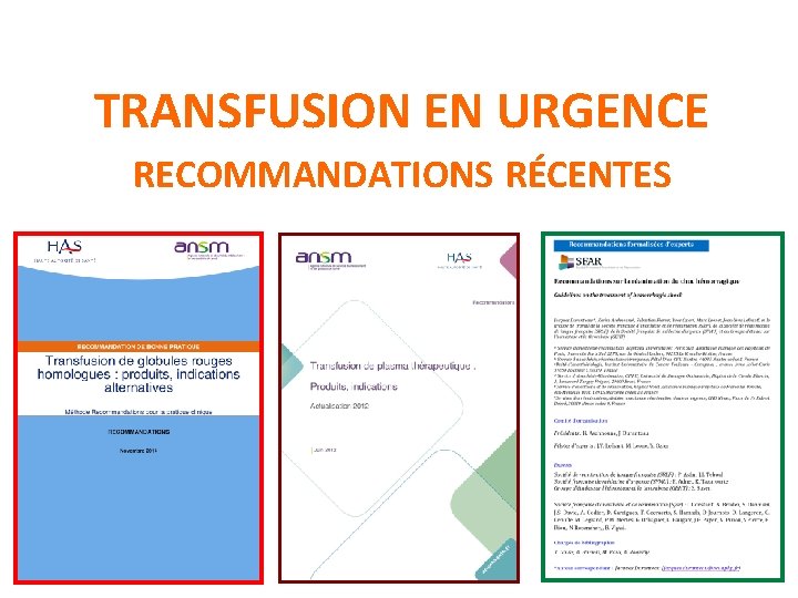 TRANSFUSION EN URGENCE RECOMMANDATIONS RÉCENTES 