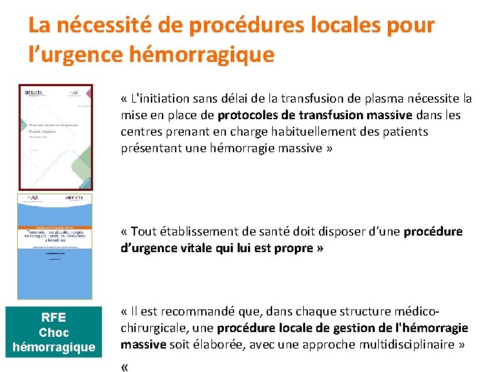 La nécessité de procédures locales pour l’urgence hémorragique « L'initiation sans délai de la