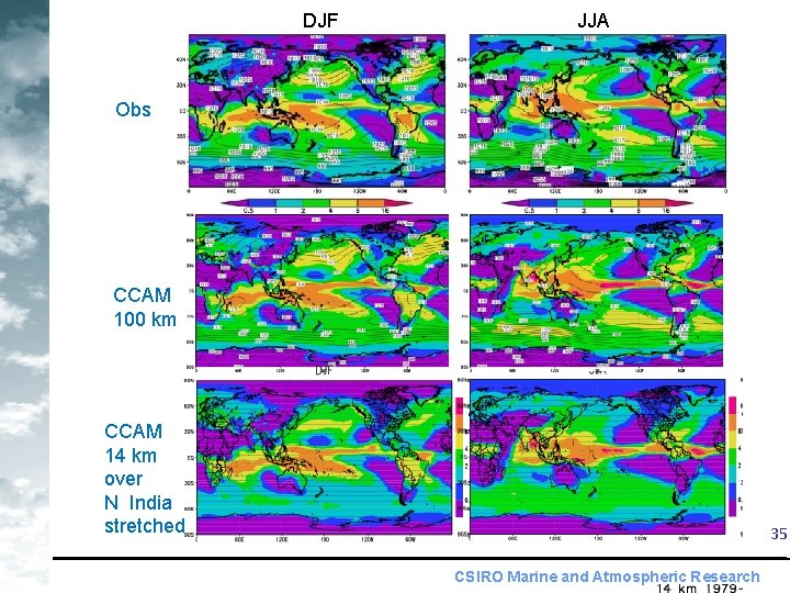 DJF JJA Obs CCAM 100 km CCAM 14 km over N India stretched 35