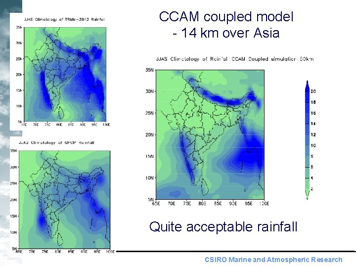 CCAM coupled model - 14 km over Asia Quite acceptable rainfall CSIRO Marine and