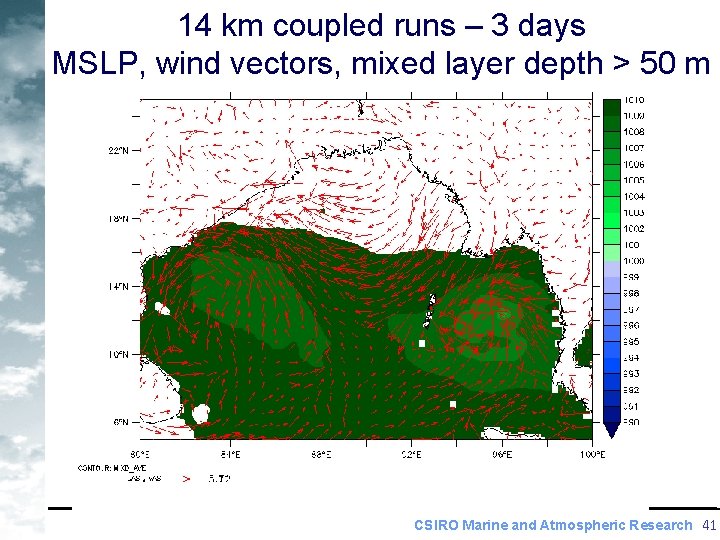 14 km coupled runs – 3 days MSLP, wind vectors, mixed layer depth >