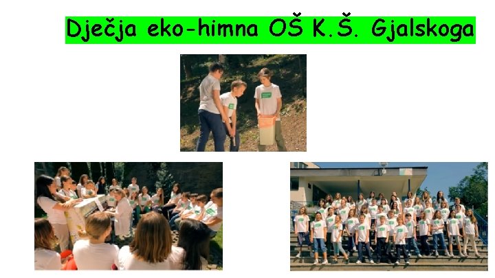 Dječja eko-himna OŠ K. Š. Gjalskoga 