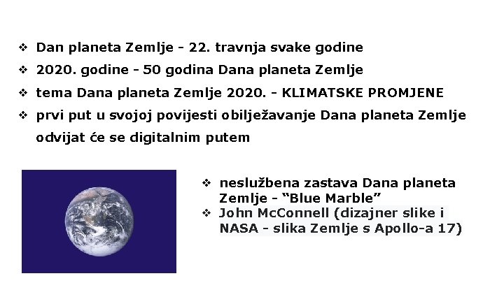 ❖ Dan planeta Zemlje 22. travnja svake godine ❖ 2020. godine 50 godina Dana