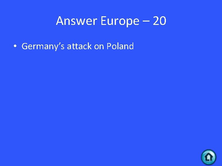 Answer Europe – 20 • Germany’s attack on Poland 