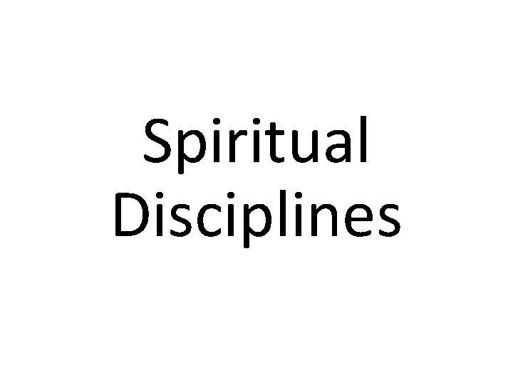 Spiritual Disciplines 