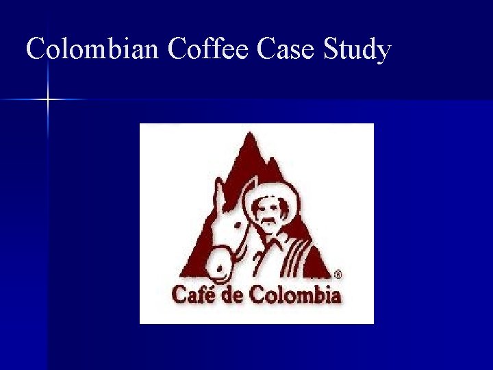 Colombian Coffee Case Study 