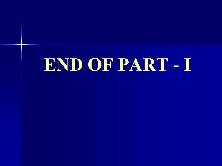 END OF PART - I 