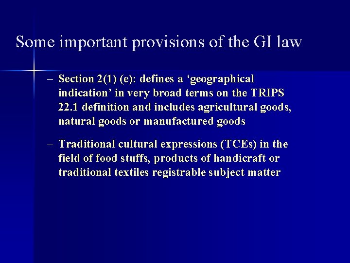 Some important provisions of the GI law – Section 2(1) (e): defines a ‘geographical