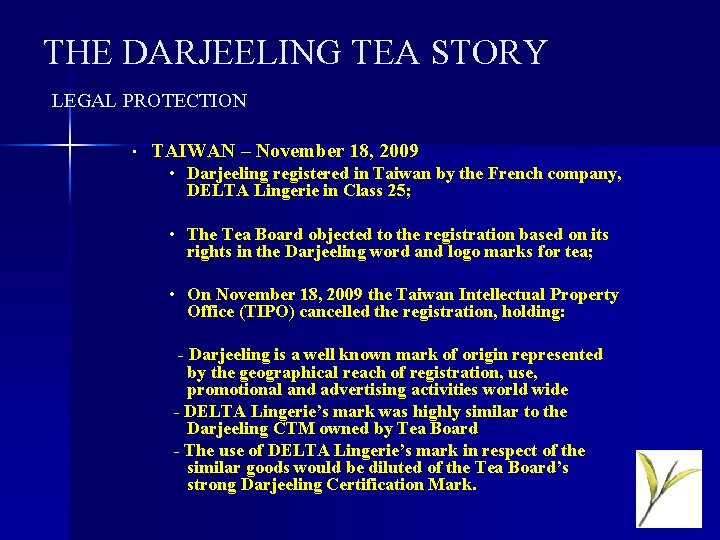 THE DARJEELING TEA STORY LEGAL PROTECTION • TAIWAN – November 18, 2009 • Darjeeling