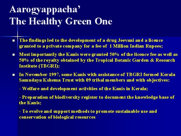 Aarogyappacha’ The Healthy Green One n The findings led to the development of a